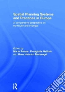 Spatial Planning Systems and Practices in Europe libro in lingua di Reimer Mario (EDT), Getimis Panagiotis (EDT), Blotevogel Hans Heinrich (EDT)