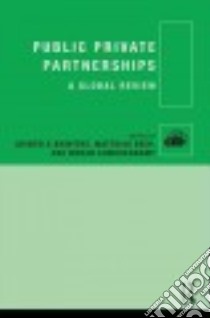 Public Private Partnerships libro in lingua di Akintoye Akintola (EDT), Beck Matthias (EDT), Kumaraswamy Mohan (EDT)