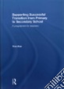 Supporting Successful Transition from Primary to Secondary School libro in lingua di Rae Tina