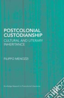 Postcolonial Custodianship libro in lingua di Menozzi Filippo