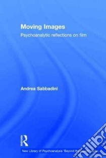 Moving Images libro in lingua di Sabbadini Andrea