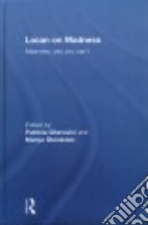 Lacan on Madness libro in lingua di Gherovici Patricia (EDT), Steinkoler Manya (EDT)