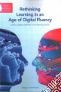 Rethinking Learning in an Age of Digital Fluency libro in lingua di Savin-Baden Maggi