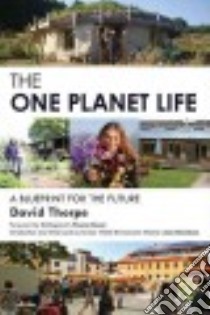 The 'one Planet' Life libro in lingua di Thorpe David