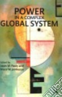 Power in a Complex Global System libro in lingua di Pauly Louis W. (EDT), Jentleson Bruce W. (EDT)