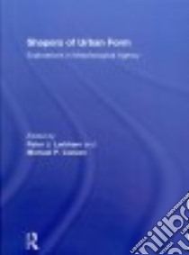 Shapers of Urban Form libro in lingua di Larkham Peter J. (EDT), Conzen Michael P. (EDT)