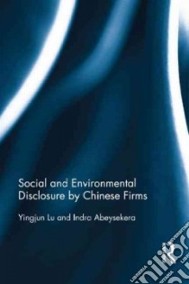 Social and Environmental Disclosure by Chinese Firms libro in lingua di Lu Yingjun, Abeysekera Indra