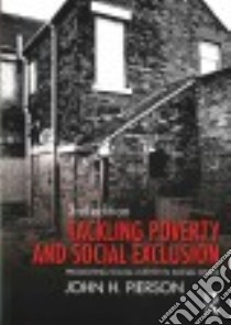 Tackling Poverty and Social Exclusion libro in lingua di Pierson John H.