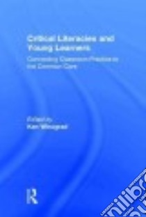 Critical Literacies and Young Learners libro in lingua di Winograd Ken (EDT)