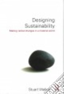 Designing Sustainability libro in lingua di Walker Stuart