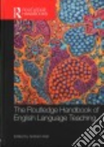 The Routledge Handbook of English Language Teaching libro in lingua di Hall Graham (EDT)
