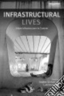 Infrastructural Lives libro in lingua di Graham Stephen (EDT), Mcfarlane Colin (EDT)