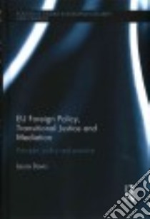 EU Foreign Policy, Transitional Justice and Mediation libro in lingua di Davis Laura