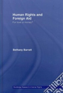Human Rights and Foreign Aid libro in lingua di Barratt Bethany