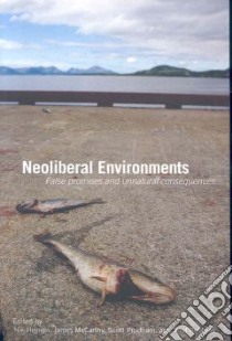 Neoliberal Environments libro in lingua di Heynen Nik (EDT), McCarthy James (EDT), Prudham Scott (EDT), Robbins Paul (EDT)