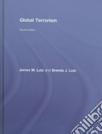 Global Terrorism libro in lingua di Lutz James M., Lutz Brenda J.