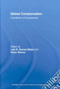 Global Compensation libro in lingua di Gomez-Mejia Luis R. (EDT), Werner Steve (EDT)