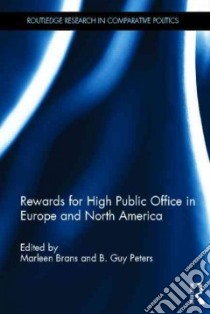 Rewards for High Public Office in Europe and North America libro in lingua di Brans Marleen (EDT), Peters B. Guy (EDT)