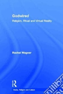 Godwired libro in lingua di Wagner Rachel