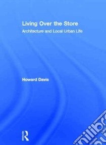 Living over the Store libro in lingua di Davis Howard