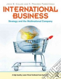 International Business libro in lingua di Cullen John B., Parboteeah K. Praveen