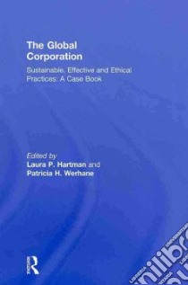 The Global Corporation libro in lingua di Hartman Laura P. (EDT), Werhane Patricia Hogue (EDT)