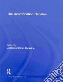 The Gentrification Debates libro in lingua di Brown-saracino Japonica (EDT)