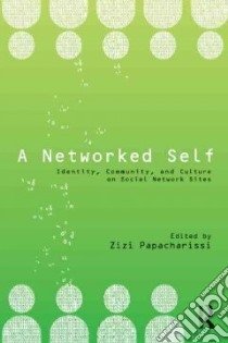 A Networked Self libro in lingua di Papacharissi Zizi (EDT), Barabasi Albert-Laszlo (INT)