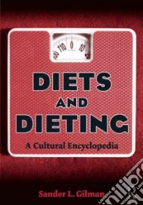 Diets and Dieting libro in lingua di Gilman Sander L.