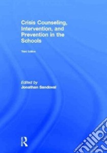 Crisis Counseling, Intervention and Prevention in the Schools libro in lingua di Sandoval Jonathan (EDT)