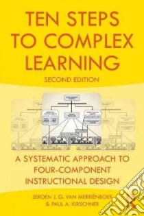 Ten Steps to Complex Learning libro in lingua di Van Merrienboer Jeroen J. g., Kirschner Paul A.