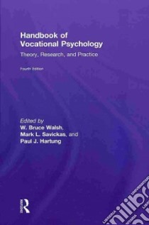 Handbook of Vocational Psychology libro in lingua di Walsh W. Bruce (EDT), Savickas Mark L. (EDT), Hartung Paul J. (EDT), Arnold John (CON), Bonitz Verena S. (CON)