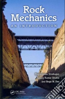 Rock Mechanics libro in lingua di Sivakugan Nagaratnam, Shukla Sanjay Kumar, Das Braja M.