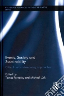 Events, Society and Sustainability libro in lingua di Pernecky Tomas (EDT), Luck Michael (EDT)