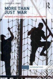 More Than Just War libro in lingua di Jones Charles A.