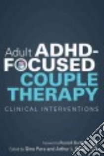 Adult ADHD-Focused Couple Therapy libro in lingua di Pera Gina (EDT), Robin Arthur L. Ph.D. (EDT)