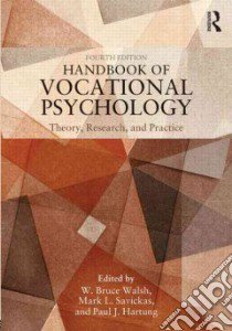 Handbook of Vocational Psychology libro in lingua di Walsh W. Bruce (EDT), Savickas Mark L. (EDT), Hartung Paul J. (EDT)