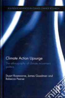 Climate Action Upsurge libro in lingua di Rosewarne Stuart, Goodman James, Pearse Rebecca
