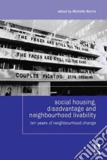 Social Housing, Disadvantage and Neighbourhood Liveability libro in lingua di Norris Michelle (EDT)