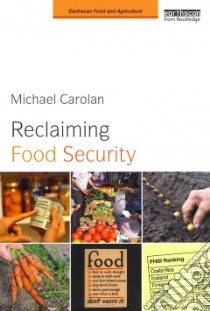 Reclaiming Food Security libro in lingua di Carolan Michael