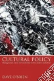 Cultural Policy libro in lingua di O'Brien Dave