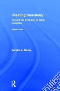 Creating Sanctuary libro in lingua di Bloom Sandra L.
