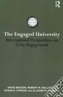 The Engaged University libro in lingua di Watson David, Hollister Robert M., Stroud Susan E., Babcock Elizabeth