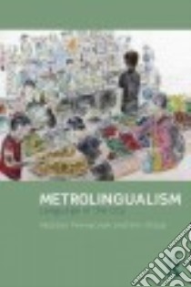 Metrolingualism libro in lingua di Pennycook Alastair, Otsuji Emi