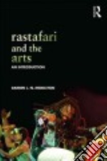 Rastafari and the Arts libro in lingua di Middleton Darren J. N.