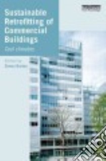 Sustainable Retrofitting of Commercial Buildings libro in lingua di Burton Simon (EDT)