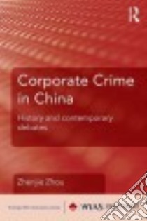 Corporate Crime in China libro in lingua di Zhou Zhenjie