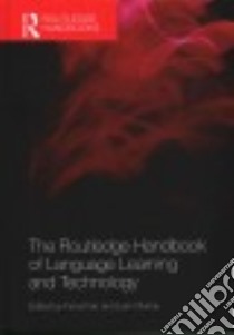 The Routledge Handbook of Language Learning and Technology libro in lingua di Farr Fiona (EDT), Murray Liam (EDT)