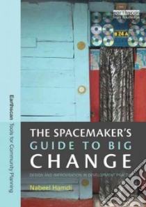 The Spacemaker's Guide to Big Change libro in lingua di Hamdi Nabeel