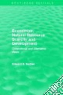Economics, Natural-resource Scarcity and Development libro in lingua di Barbier Edward B